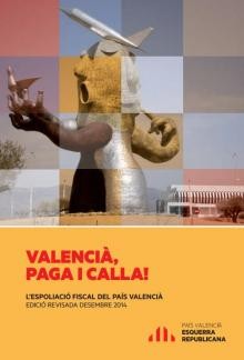 Esquerra Republicana presenta ‘Valencià, paga i calla' un document sobre l’espoliació fiscal al País Valencià